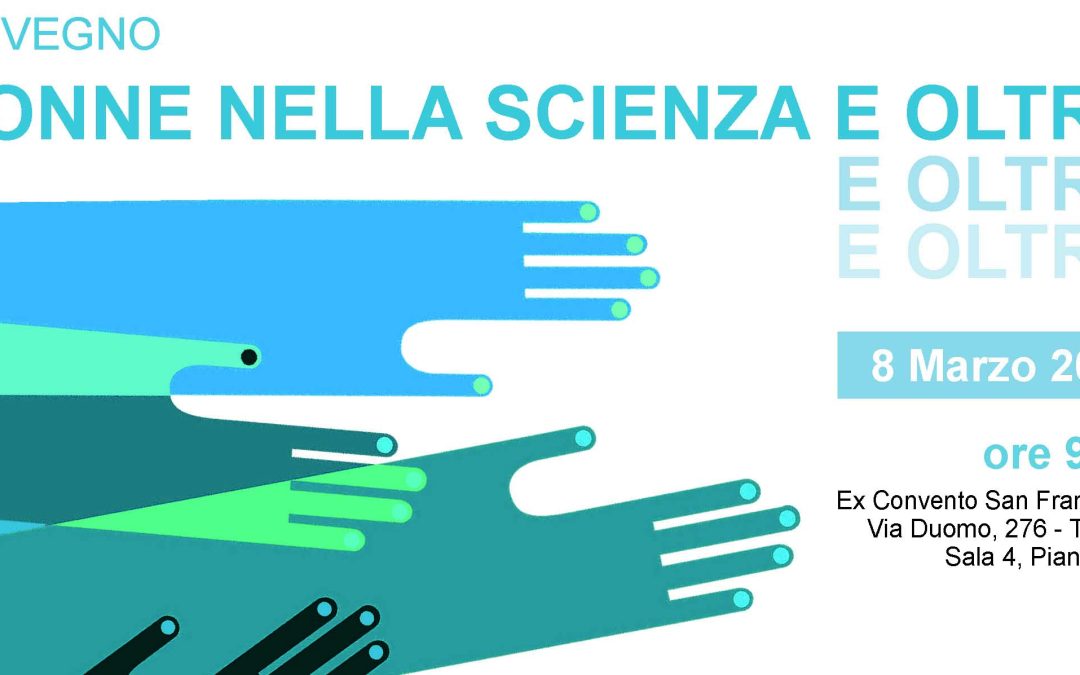 Convegno: “Donne nella Scienza e oltre”